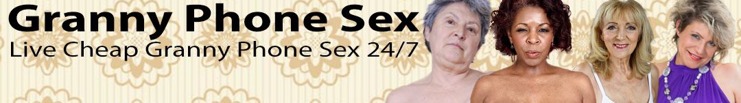 Granny Phone Sex